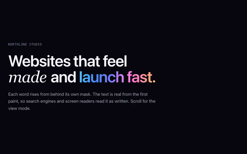 A large headline whose words rise into place one after another, with a serif and a gradient accent
